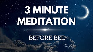 3 Minute Meditation  Guided Meditation Before Sleep [upl. by Blaze272]