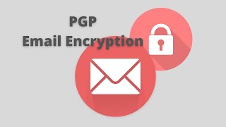 PGP Encryption  Pretty Good Privacy  Email Encryption  ProtonMail  Digital Privacy [upl. by Sacha714]