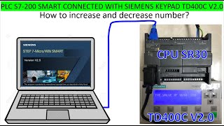 PLC S7200 SMART CPU SR30 connected with Keypad TD400C V20 [upl. by Aniaj]