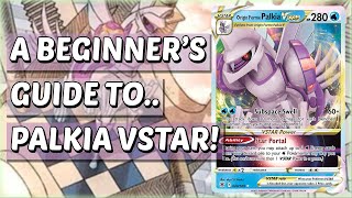 A Beginners Guide to PALKIA VSTAR Pokemon TCG Deck Profile [upl. by Birchard752]