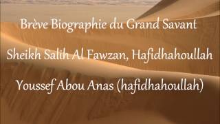 Brève Biographie du Sheikh Salih Al Fawzan Hafidhahoullah [upl. by Unni]