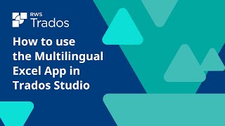 How to use the Multilingual Excel App in Trados Studio [upl. by Licna]