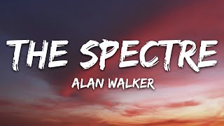 Alan Walker  The Spectre Lyrics [upl. by Sillad]