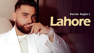 Lahore  Karan Aujla Official Video New EP  Karan Aujla New Song  New Punjabi Song 2024 [upl. by Oruhtra840]