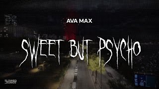 ava max  sweet but psycho  slowed  reverb  lyrics [upl. by Adimra]