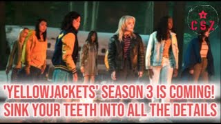 Yellowjackets Season 3 Is Coming Sink Your Teeth Into All the Details [upl. by Vallery]