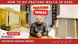 How to do Feature Walls in 2024  Interior Design Series  Ep 1  handyhandpk [upl. by Ettezus]