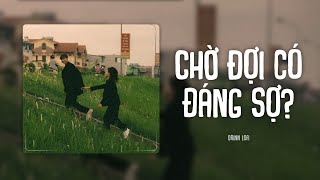 Chờ Đợi Có Đáng Sợ Orinn Lofi Ver  Andiez  VIDEO LYRICS [upl. by Rodger]