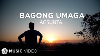 Bagong Umaga  Agsunta Music Video [upl. by Nodnas]