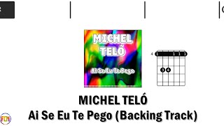 MICHEL TELÓ Ai Se Eu Te Pego BACKING TRACK FCN GUITAR CHORDS amp LYRICS [upl. by Lidaa152]