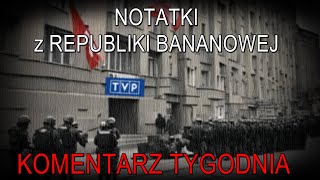 NA ŻYWO Notatki z republiki bananowej  Komentarz Tygodnia [upl. by Lyons]