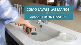 Cómo lavarse las manos  Vida Práctica Montessori [upl. by Tarryn]