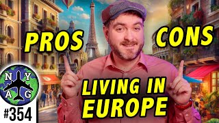 Is Living in Europe Worth It  Pros and Cons of Expat Life in Europe [upl. by Artinahs494]