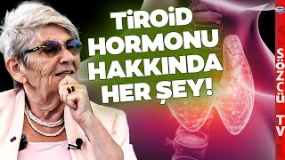 Canan Karatay Anlattı Tiroid Hormonu Hakkında Bunları İlk Defa Duyacaksınız [upl. by Nerrol]