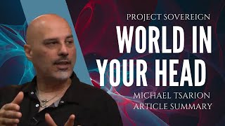 A Summary Of Michael Tsarions Article  World In Your Head Exploring the Unconscious [upl. by Annayrb]