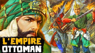 LEmpire Ottoman  Le Grand Empire Islamique  Les Grandes Civilisations de lhistoire [upl. by Adlesirc55]