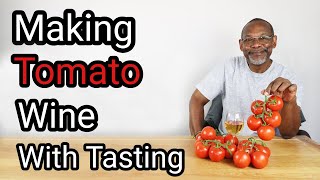 Tomato Wine With 12Month Tasting [upl. by Idet]