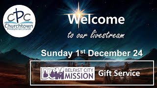 Churchtown Presbyterian Church Sunday 1st December 24 Belfast City Mission Service [upl. by Beauvais]