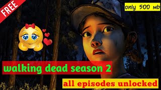 How to download walking dead season 2 with all episodes unlocked  latest version 135 [upl. by Nylitsirk]