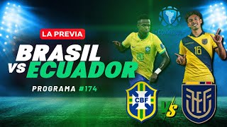 P174 LA PREVIA  BRASIL vs ECUADOR [upl. by Hollinger78]