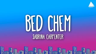 Sabrina Carpenter  Bed Chem Lyrics [upl. by Neyugn]