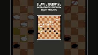 Elevate Your Game Identifying and Executing Complex Draughts Combinationsshorts [upl. by Jonny807]