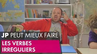 Les verbes irréguliers  JP peut mieux faire [upl. by Quinby]