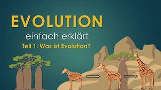 1 Was ist Evolution  EVOLUTION einfach erklärt [upl. by Welles227]