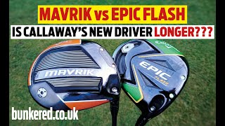 MAVRIK vs EPIC FLASH – Is Callaway’s new driver longer [upl. by Marcin894]