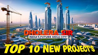 quotUpcoming DHOLERA Projects 2025 Big PUSH for dholera SIR dholera [upl. by Adolf774]