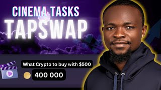 TapSwap Cinema Task  What Crypto to Buy With 500  Complete Crypto Mining Tasks [upl. by Suchta]