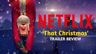 That Christmas Official Trailer Review  Netflix New Movie  Christmas Animated Movie [upl. by Alurd187]