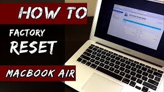 HOW to Factory Reset MacBook Air 0917 [upl. by Bever238]