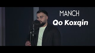 Manch  Qo Koxqin  2024 [upl. by Kaete]