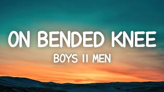 Boyz II Men  On Bended Knee Lyrics [upl. by Nyrok]