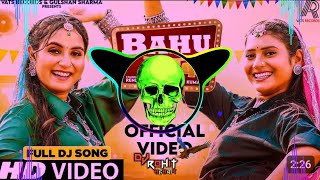 bahu chatak haryanvi Song Dj Remix  New Instagram Viral Song Remix 2024 dj Rohit Sahaswan [upl. by Beverley]