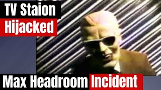 Max Headroom Incident  Hijacking of Two TV stations in One Night [upl. by Cirtap]