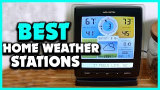 Top 5 Best Home Weather Stations of 2024 [upl. by Becki]