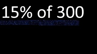 15 of 300  percentage of a number  15 percent of 300  procedure [upl. by Sellers]