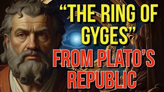 quotThe Ring of Gygesquot from Platos Republic [upl. by Ahsil]