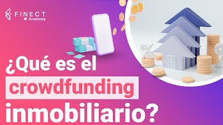 ¿Qué es el CROWDFUNDING INMOBILIARIO 🏦 Ventajas y riesgos de INVERTIR así en BIENES RAÍCES [upl. by Tilden]