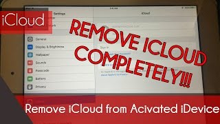 NEW iOS 9 REMOVE iCloud Account COMPLETELY from ANY Activated iDevice [upl. by Aset]