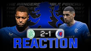 Another Derby Another Defeat  Celtic 21 Rangers  Reaction  Rangers Rabble Podcast [upl. by Root]