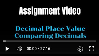 Assignment  Decimal Place Value and Comparing Decimals [upl. by Tnemelc]