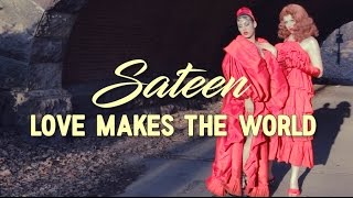 Sateen  Love Makes the World Official Video [upl. by Rubi850]