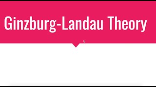 Ginzburg Landau theory [upl. by Adnalram]