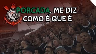 PORCADA ME DIZ COMO É QUE É ♪  Corinthians [upl. by Kletter]