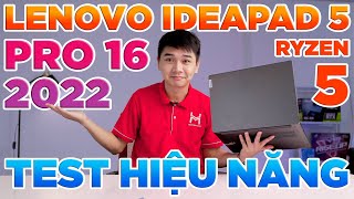 Test hiệu năng Lenovo IdeaPad 5 Pro 16 2022  Cách tối ưu tản nhiệt  LaptopWorld [upl. by Meingolda]