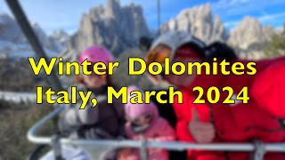 Winter Dolomites Italy March 2024 [upl. by Hauck]