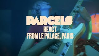 Parcels  React Live from Le Palace Paris [upl. by Stanway]